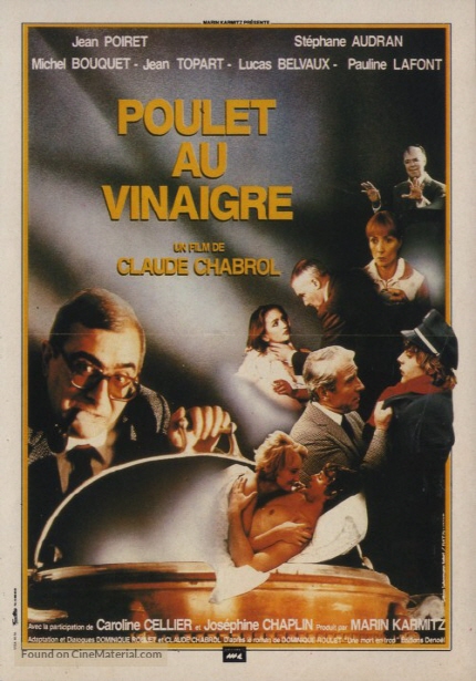 Jean POIRET Stephane AUDREAN Michel BOUQUET Jean TOPART Lucas BELVAUX Pauline LAFONT|POULET AU VINAIGRE UN FILM DE CLAUDE CHABROL