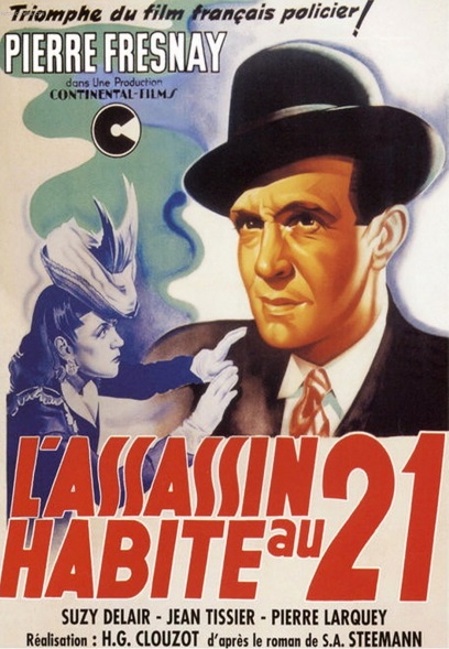 Triamphe du film francais policier! PIERRE FRESNAY dons UNe Production CONTINUETAL-FILMS L'ASSASSIN HABITE au 21 SUZY DELAIR - JEAN TISSIER - PIERRE LARQUEY Realisation:H.G. CLOUZOT d'apre's le roman de S.A.STEEMANN