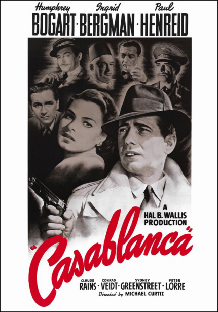 thumphney BOGART·inqnid BERGMAN·Paul HENREID A HAL B.WALLIS PRODUCTION Casablanca CLAUDE RAINS·CONRAD VEIDT·SYONEY GREENSTREET·PETER LORRE Dinected by MICHAEL CURTIZ