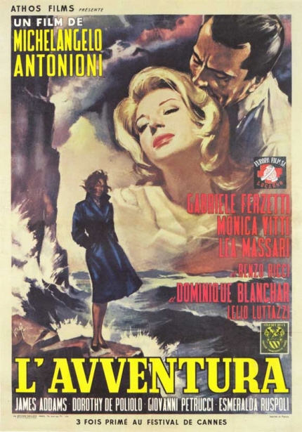 ATHOS FILMS PERSENTE | UN FILM DE MICHELANGELO ANTONIONI, GABRILE FEAZETTI, MONICA VITTI, LEA MASSARI, REMZO RICCI, DIMINIQUE BLANCHAR, LELIO LUTTAZZI | L'AVVENTURA JAMES ADDAMS DOROTHY DE POLIOLO GIOYANNI PETRUCCI ESMERALDA RUSPOLI | 3 FOIS PRIME AU FESTIVAL DE CANNES