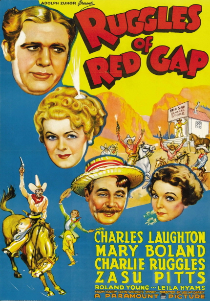 ADOLPH ZUNOR Presents | RUGGLES OF RED GAP | CHARILES LAUGHTON,MARY BOLAND, CHARLIE RUGLES, ZASU PITTS | ROLAND YOUNG... LEILI HYAMS FROM HARRY LEON WASON'S STORY DIRCTER BY LEO MC CAPEY. A PARAMOUNT PICTURE