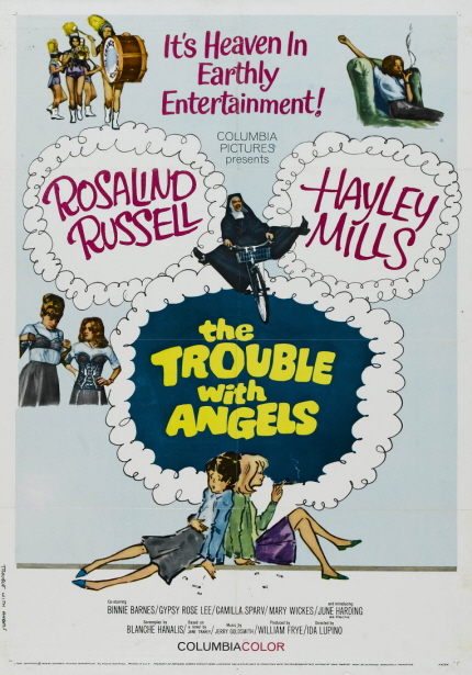 It's Heaven In Earthly Entertainment! COLUMBIA PICTURES presents ROSALINO RUSSELL, HAYLEY MILLS. The Trouble with Angels