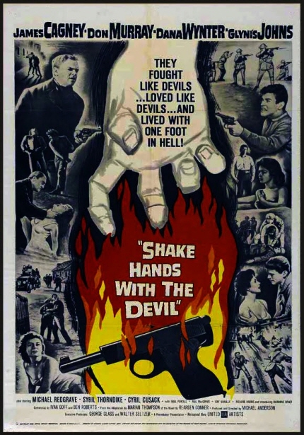 JAMES CAGNEY·DON MURRAY·DANA WYNTER·GLYNIS JONNS|THEY FOUGHT LIKE DEVILS...LOVED LIKE DEVILS...AND LIVED WITH ONE FOOT IN HELL!|SHAKE HANDS WITH THE DEVIL