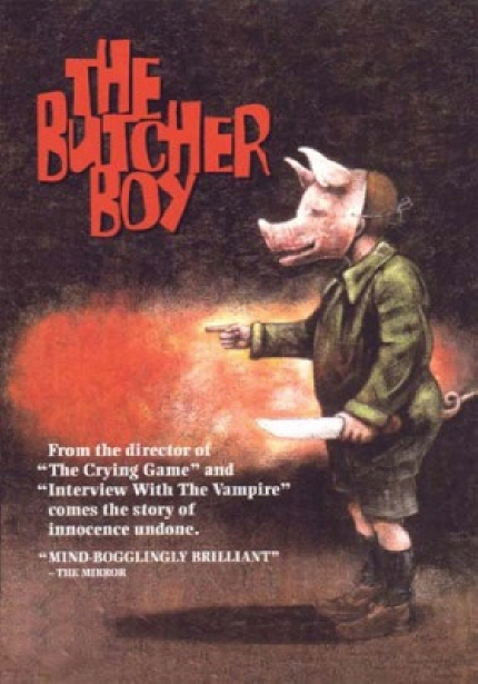 THE BUTCHER BOY From the director of The Crying Game and Interview With The Vampire comes the story of innocence undone. MIND·BOGGLINGLY BRILLIANT