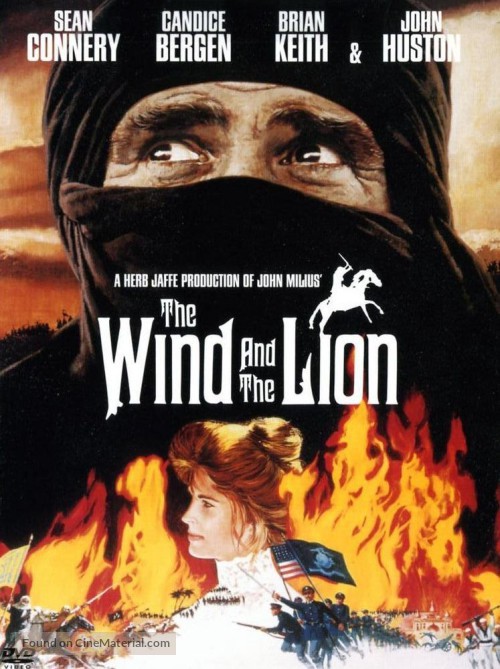 SEAN CONNERY CANDICE BERGEN BRIAN KEITH & JOHN HUSTON A HERB JAFFE PRODUCTION OF JOHN MILIUS The Wind And The Lion