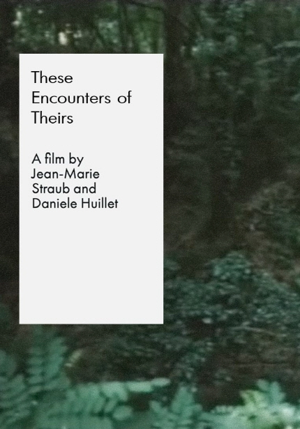 These Encounters of Theirs A film by Jean-Marie Straub and Daniele Huillet